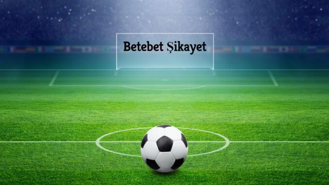 betebet-sikayet Betebet Şikayet