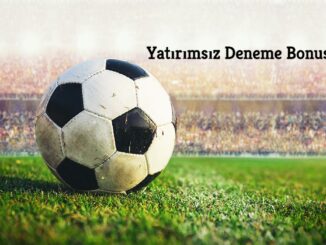 Yatırımsız Deneme Bonusu