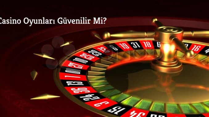 casino-oyunlari-guvenilir-mi Casino Oyunları Güvenilir Mi ?