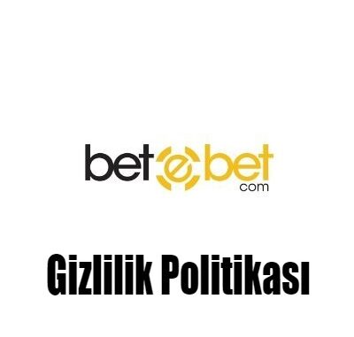 betebet-gizlilik-politikasi Betebet Gizlilik Politikası